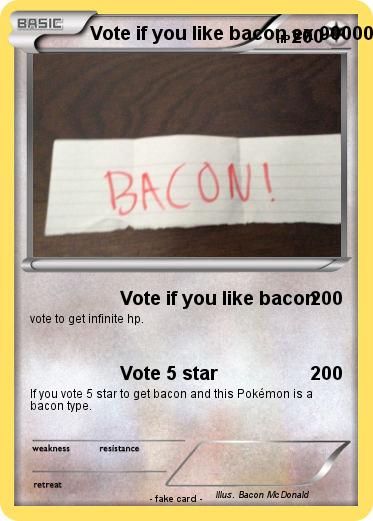 Pokemon Vote if you like bacon ex 900000