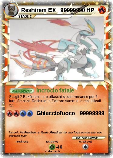 Pokemon Reshirem EX   999999