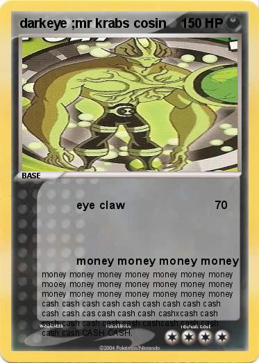 Pokemon darkeye ;mr krabs cosin