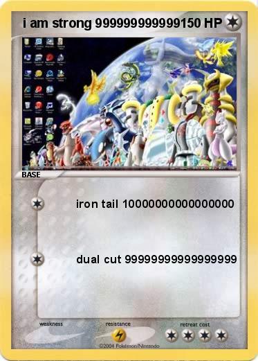 Pokemon  i am strong 999999999999