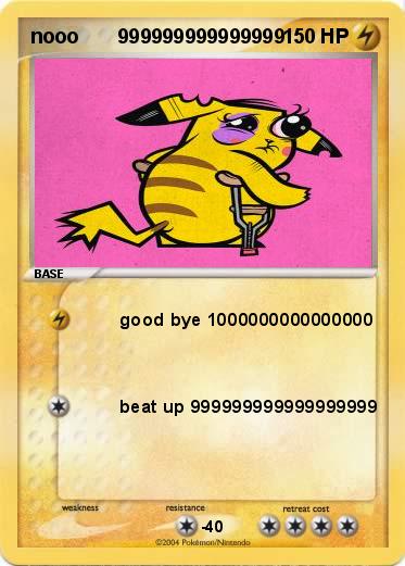 Pokemon nooo       999999999999999