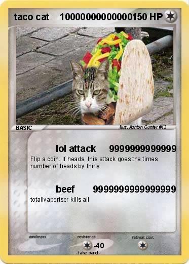 Pokemon taco cat    10000000000000
