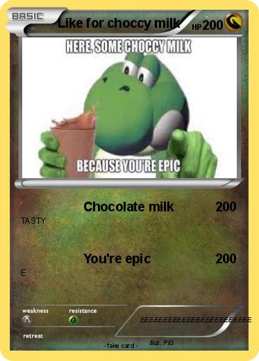 Pokemon Like for choccy milk