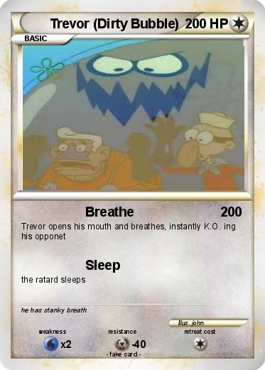 Pokemon Trevor (Dirty Bubble)