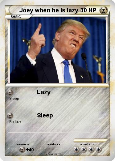 Pokemon Joey when he is lazy