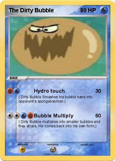 Pokemon The Dirty Bubble