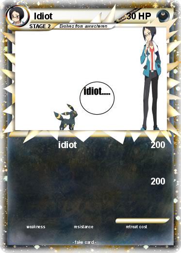 Pokemon Idiot