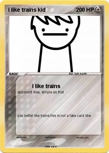 Pokemon i like trains kid