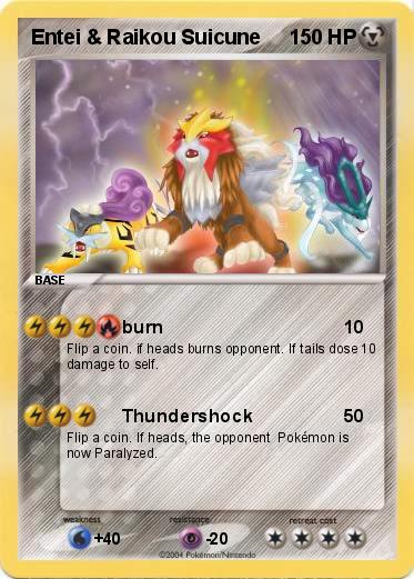 Pokemon Entei & Raikou Suicune