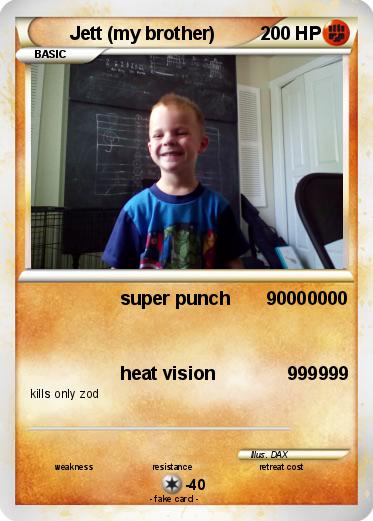 Pokemon Jett (my brother)
