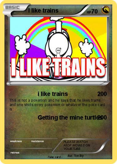 Pokemon I like trains