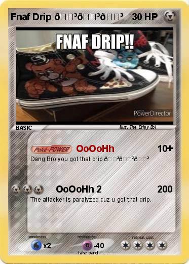 Pokemon Fnaf Drip ???