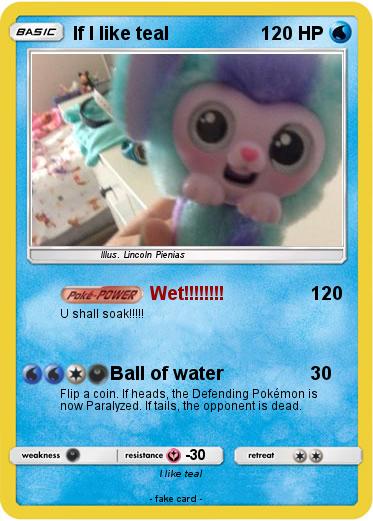 Pokemon If I like teal