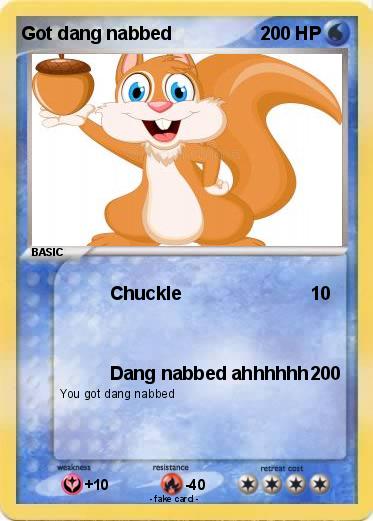 Pokemon Got dang nabbed