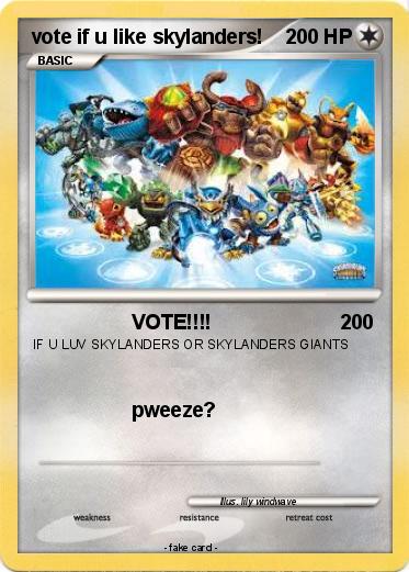 Pokemon vote if u like skylanders!