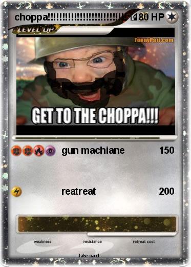 Pokemon choppa!!!!!!!!!!!!!!!!!!!!!!!!!!!