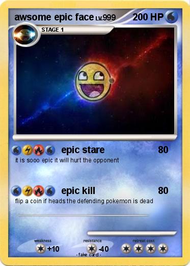 Pokemon awsome epic face