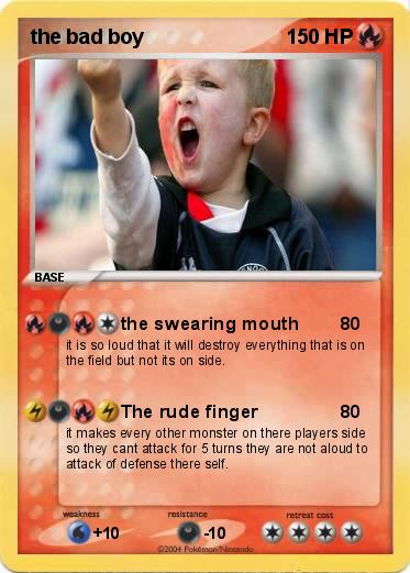 Pokemon the bad boy