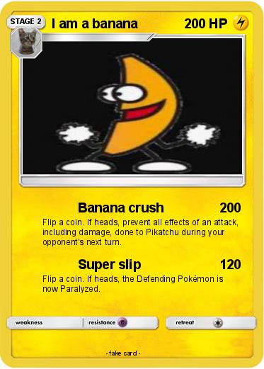 Pokemon I am a banana