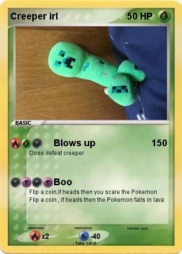 Pokemon Creeper irl