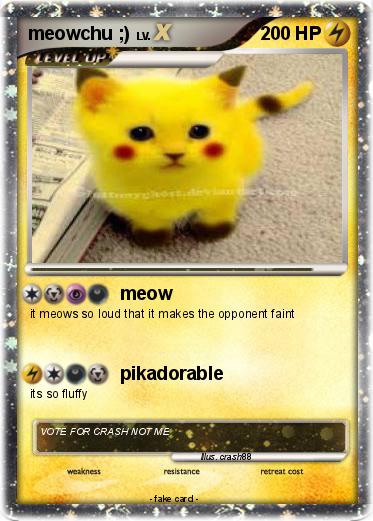 Pokemon meowchu ;)