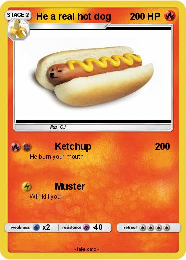 Pokemon He a real hot dog