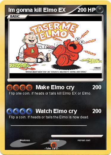 Pokemon Im gonna kill Elmo EX