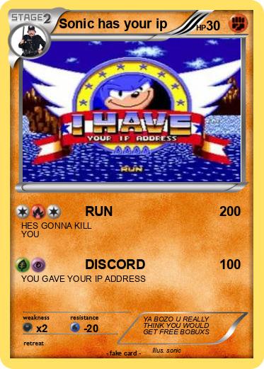 Pokemon Sonic has your ip