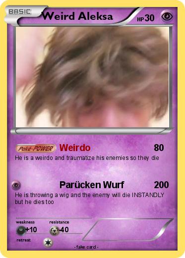 Pokemon Weird Aleksa