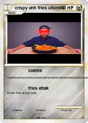 Pokemon crispy ahh fries ultamite