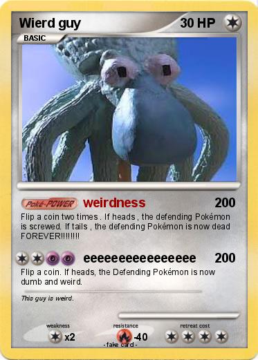 Pokemon Wierd guy