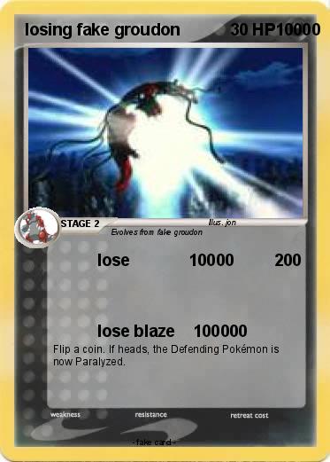 Pokemon losing fake groudon                     10000