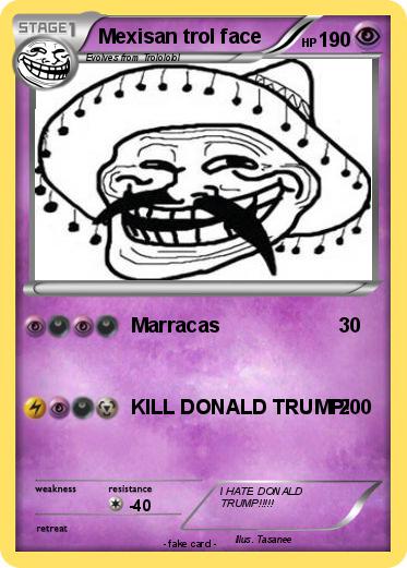 Pokemon Mexisan trol face