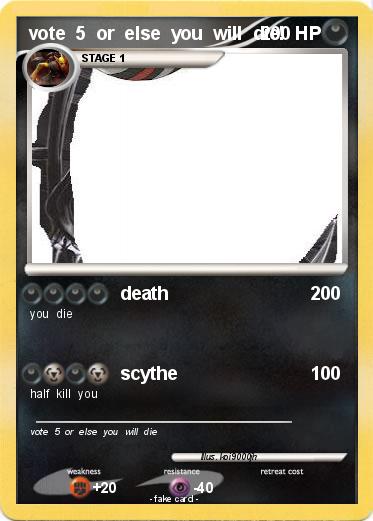 Pokemon vote  5  or  else  you  will  die!