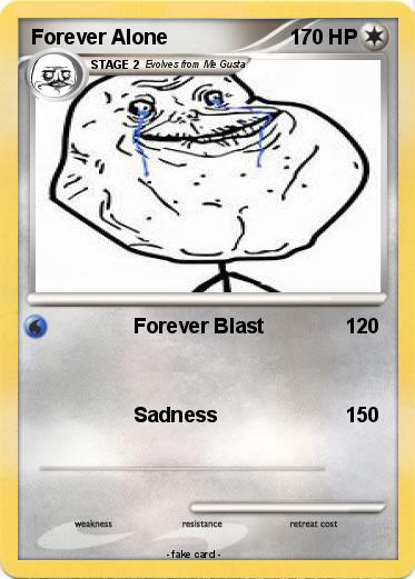 Pokemon Forever Alone