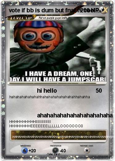 Pokemon vote if bb is dum but fnaf is cool Pokemon vote if bb is dum but fnaf is cool