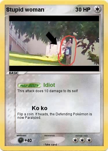 Pokemon Stupid woman