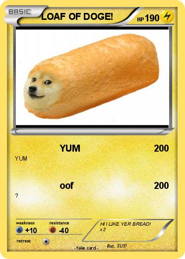 Pokemon LOAF OF DOGE!