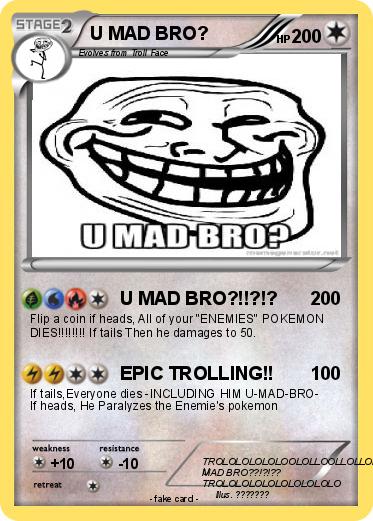 Pokemon U MAD BRO?