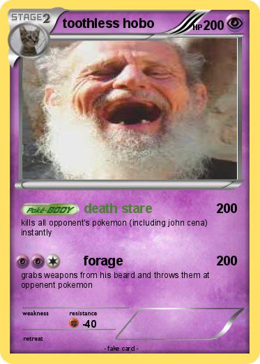 Pokemon toothless hobo