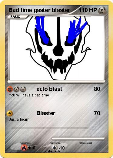 Pokemon Bad time gaster blaster