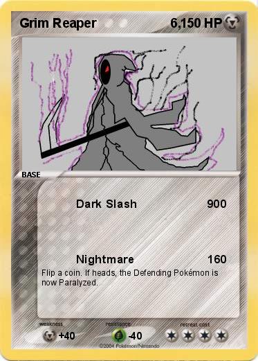 Pokemon Grim Reaper                     6,