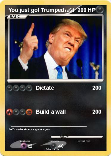 Pokemon You just got Trumped