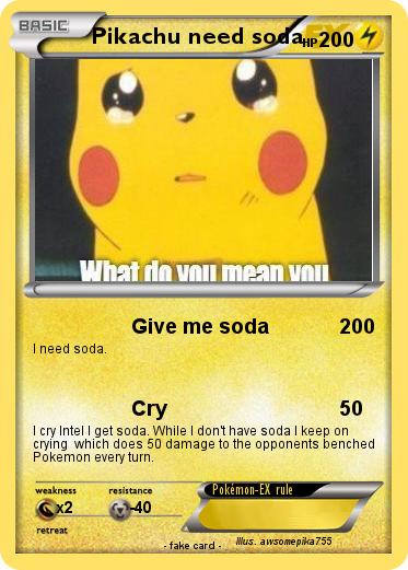 Pokemon Pikachu need soda