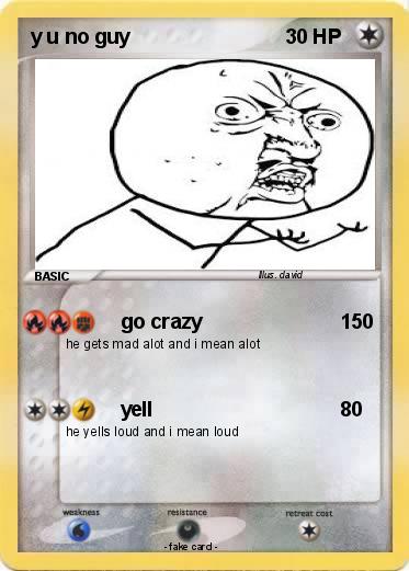 Pokemon y u no guy