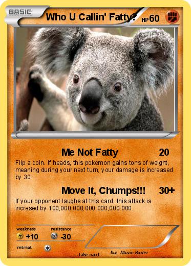 Pokemon Who U Callin' Fatty?