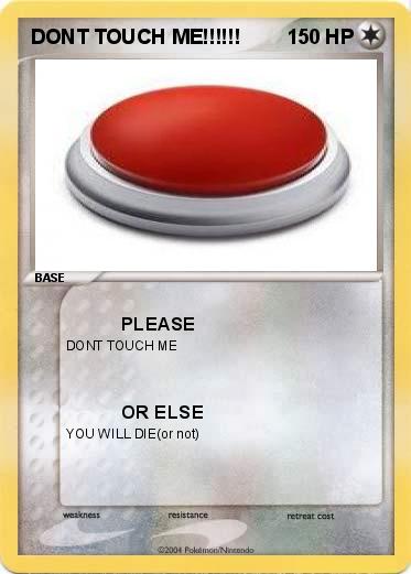 Pokemon DONT TOUCH ME!!!!!!