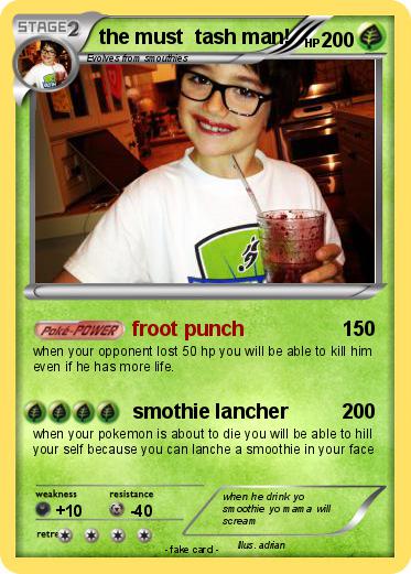 Pokemon the must  tash man!