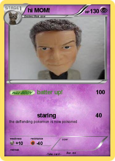 Pokemon hi MOM!