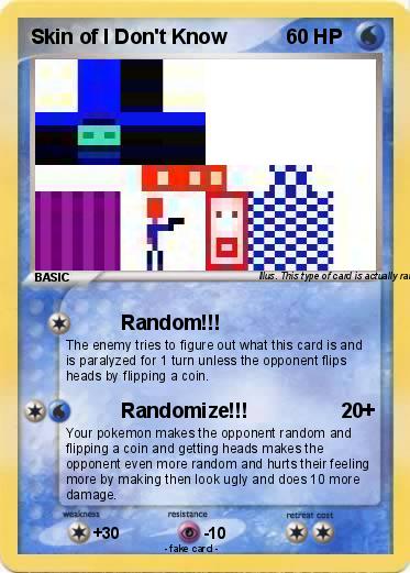 Pokemon Skin of I Don't Know